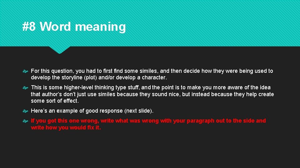 #8 Word meaning For this question, you had to first find some similes, and