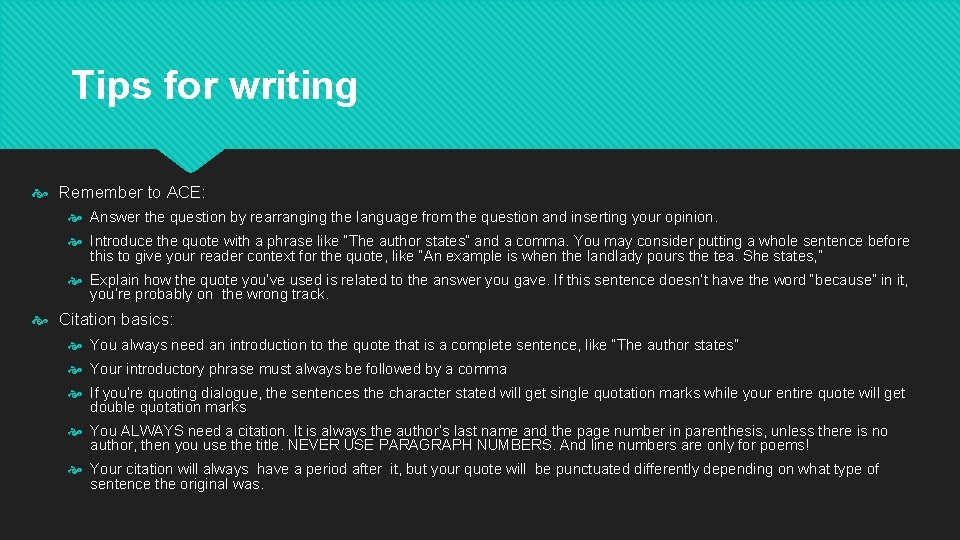 Tips for writing Remember to ACE: Answer the question by rearranging the language from