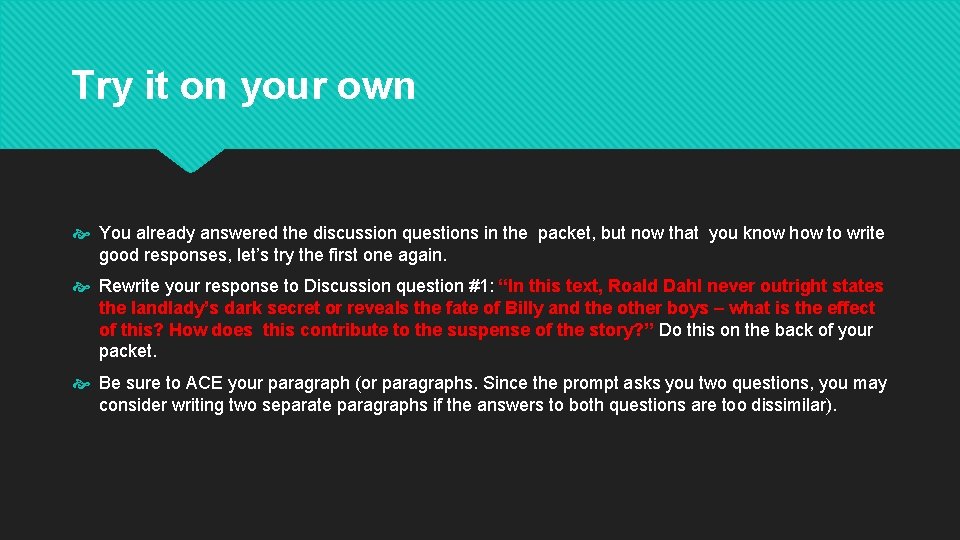 Try it on your own You already answered the discussion questions in the packet,