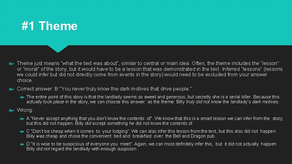 #1 Theme just means “what the text was about”, similar to central or main