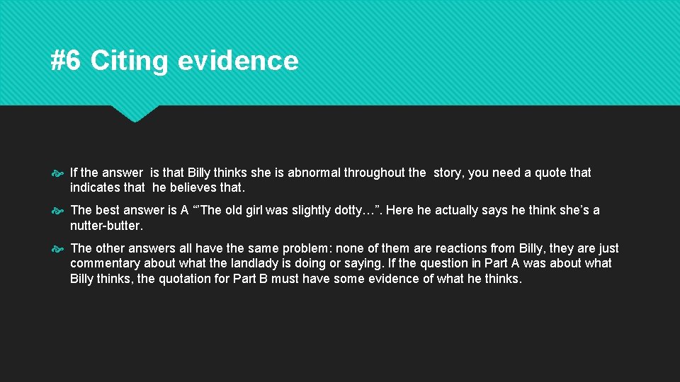 #6 Citing evidence If the answer is that Billy thinks she is abnormal throughout