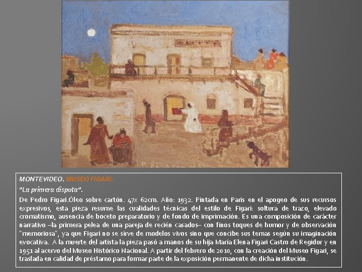 MONTEVIDEO. MUSEO FIGARI. "La primera disputa". De Pedro Figari. Óleo sobre cartón. 47 x MONTEVIDEO. MUSEO FIGARI. "La primera disputa". De Pedro Figari. Óleo sobre cartón. 47 x