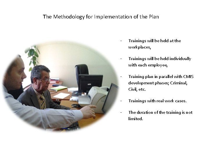 The Methodology for Implementation of the Plan - Trainings will be held at the