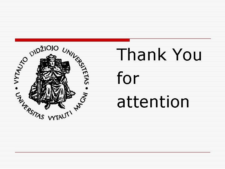 Thank You for attention Thank You for attention