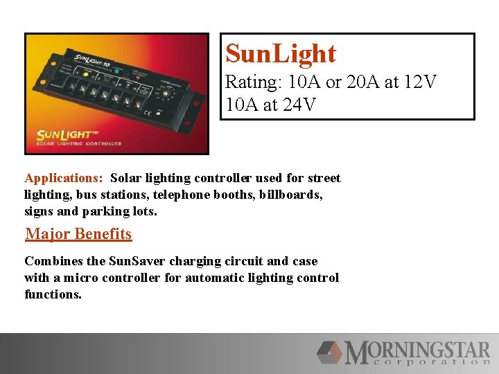 Sun. Light Rating: 10 A or 20 A at 12 V 10 A at
