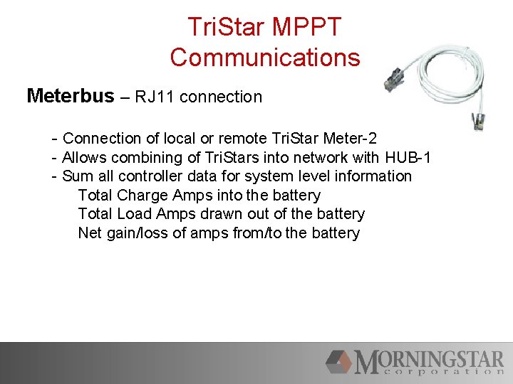  Tri. Star MPPT Communications Meterbus – RJ 11 connection - Connection of local