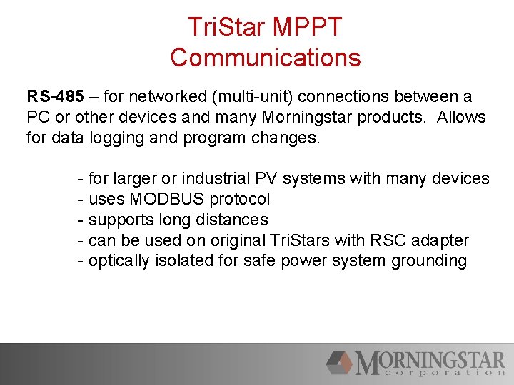 Tri. Star MPPT Communications RS-485 – for networked (multi-unit) connections between a PC or