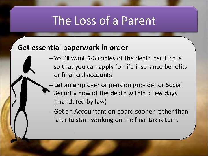 The Loss of a Parent Get essential paperwork in order – You’ll want 5