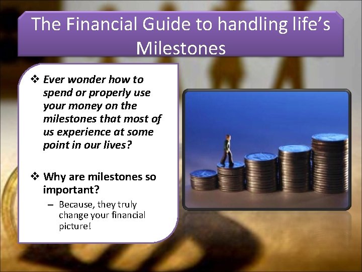 The Financial Guide to handling life’s Milestones v Ever wonder how to spend or