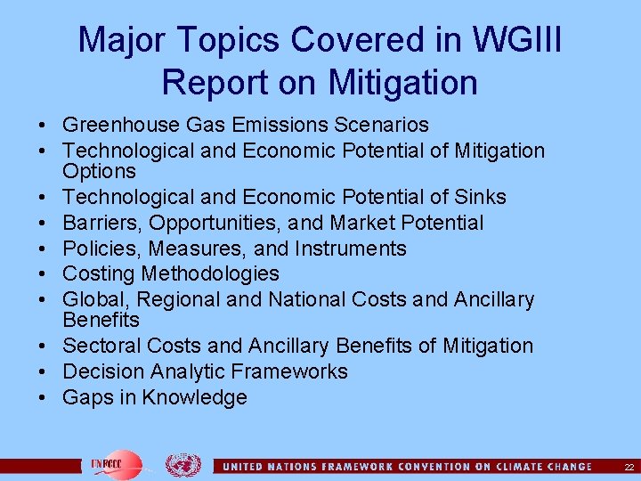 Major Topics Covered in WGIII Report on Mitigation • Greenhouse Gas Emissions Scenarios •