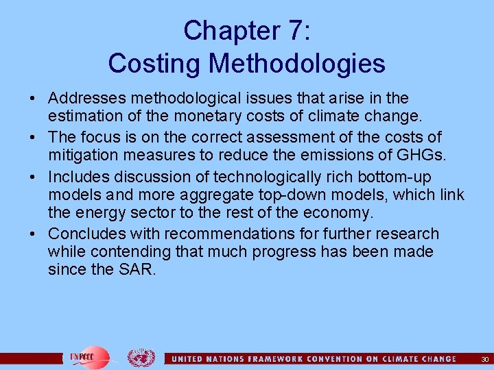 Chapter 7: Costing Methodologies • Addresses methodological issues that arise in the estimation of