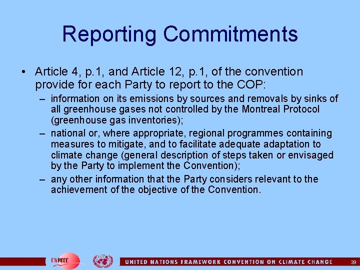 Reporting Commitments • Article 4, p. 1, and Article 12, p. 1, of the