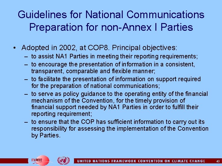 Guidelines for National Communications Preparation for non-Annex I Parties • Adopted in 2002, at