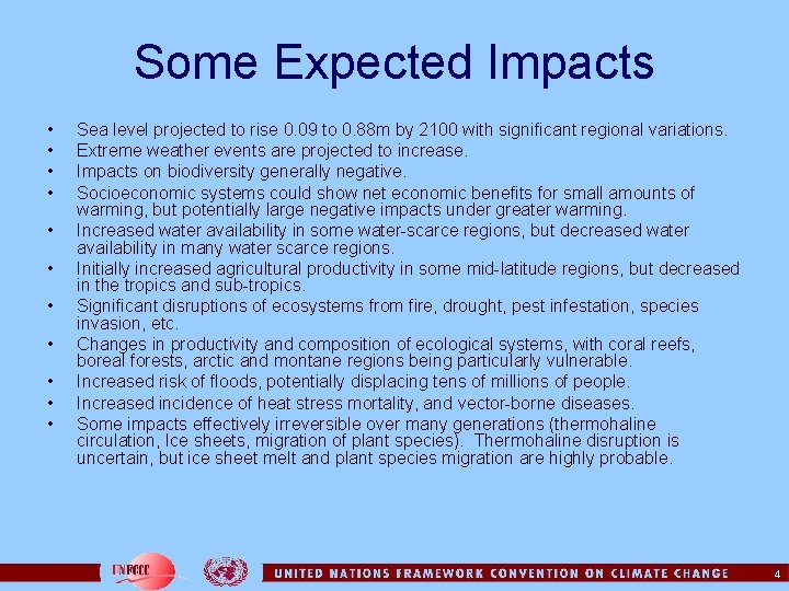 Some Expected Impacts • • • Sea level projected to rise 0. 09 to