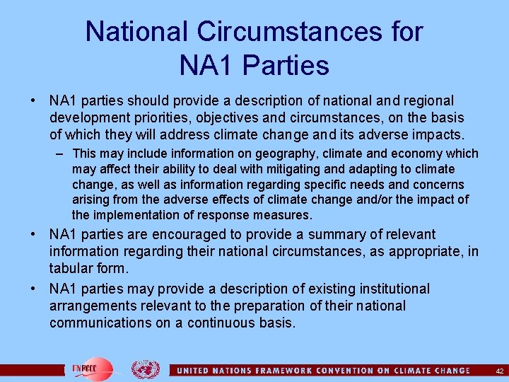 National Circumstances for NA 1 Parties • NA 1 parties should provide a description