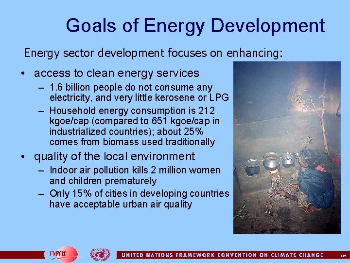 Goals of Energy Development Energy sector development focuses on enhancing: • access to clean