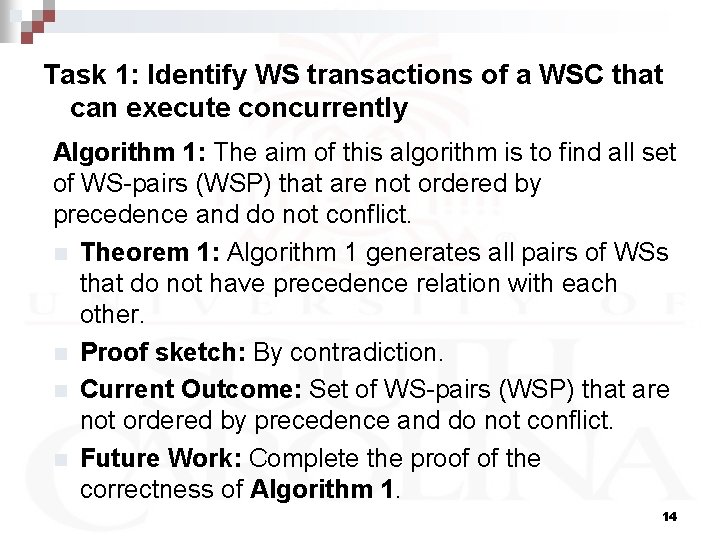 Task 1: Identify WS transactions of a WSC that can execute concurrently Algorithm 1: