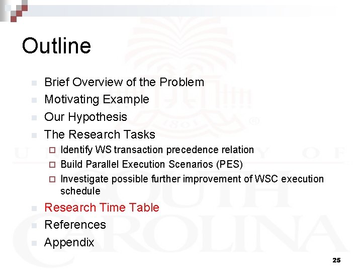 Outline n n Brief Overview of the Problem Motivating Example Our Hypothesis The Research