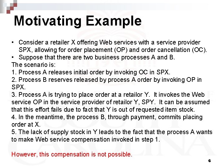 Motivating Example • Consider a retailer X offering Web services with a service provider