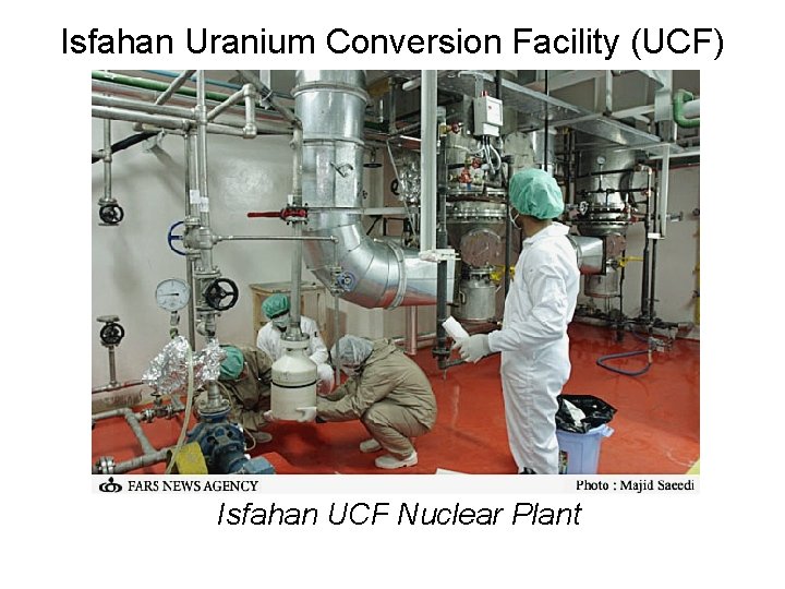 Isfahan Uranium Conversion Facility (UCF) Isfahan UCF Nuclear Plant 