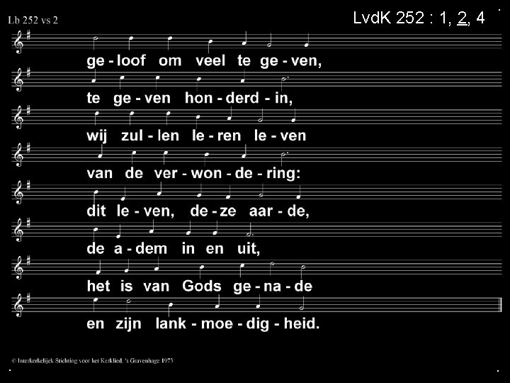 Lvd. K 252 : 1, 2, 4 . . . 