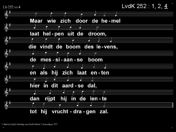 Lvd. K 252 : 1, 2, 4 . . . 