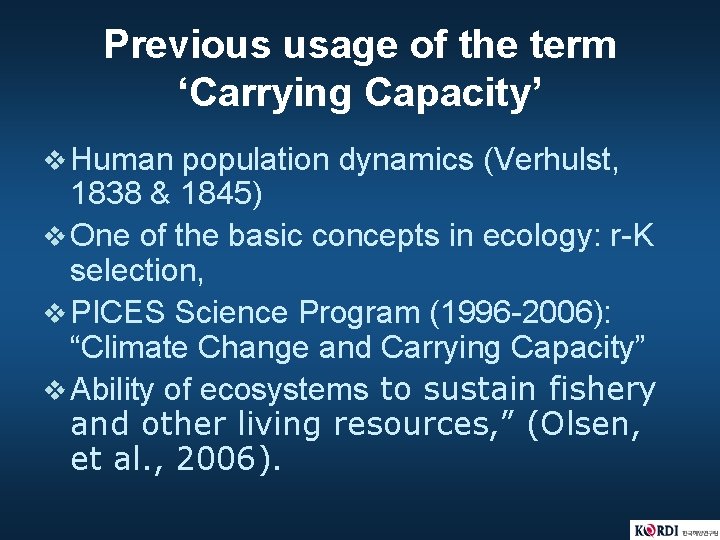 Previous usage of the term ‘Carrying Capacity’ v Human population dynamics (Verhulst, 1838 &