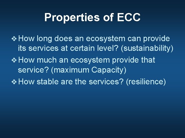 Properties of ECC v How long does an ecosystem can provide its services at