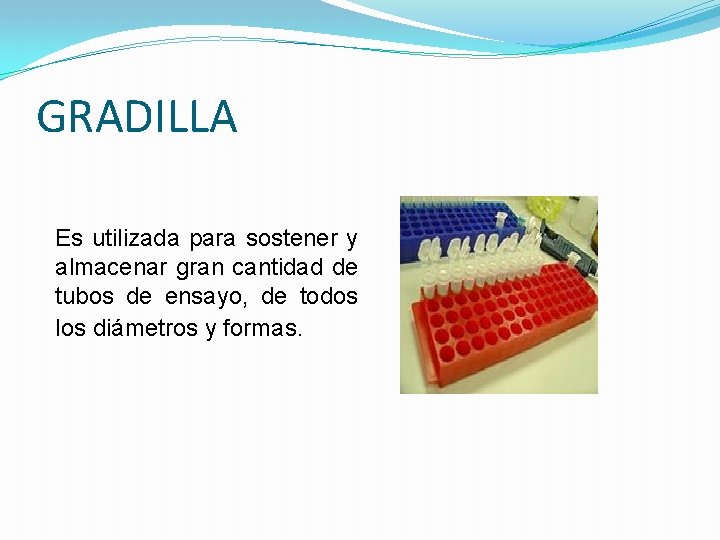 GRADILLA Es utilizada para sostener y almacenar gran cantidad de tubos de ensayo, de GRADILLA Es utilizada para sostener y almacenar gran cantidad de tubos de ensayo, de