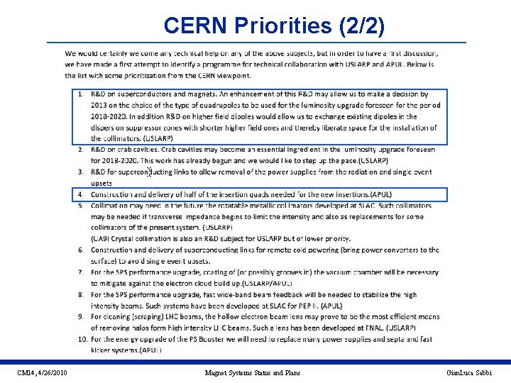 CERN Priorities (2/2) CM 14, 4/26/2010 Magnet Systems Status and Plans Gian. Luca Sabbi