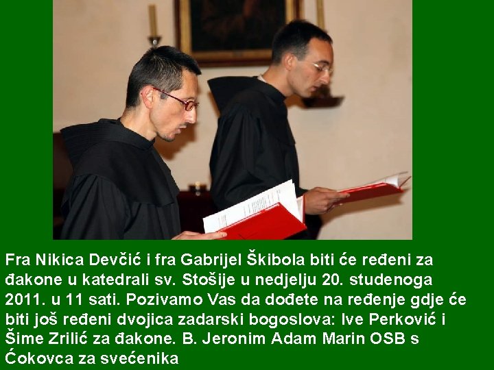Fra Nikica Devčić i fra Gabrijel Škibola biti će ređeni za đakone u katedrali