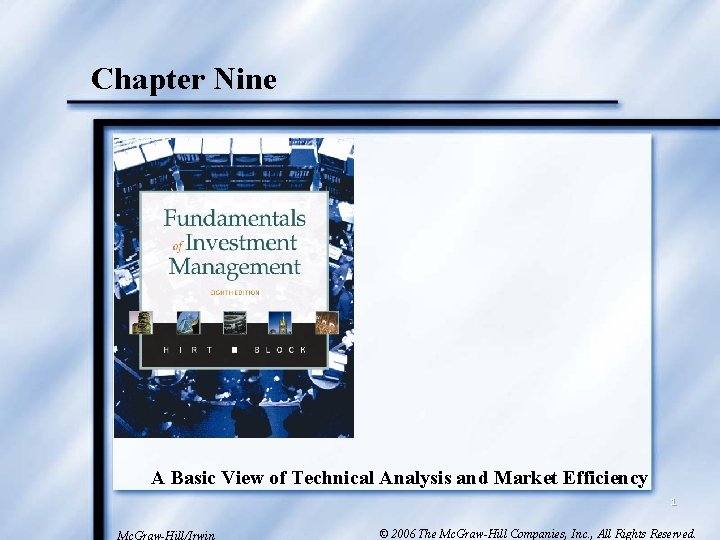 Chapter Nine A Basic View of Technical Analysis and Market Efficiency 1 Mc. Graw-Hill/Irwin