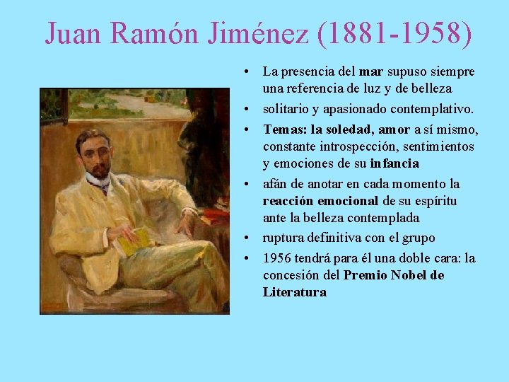 Juan Ramón Jiménez (1881 -1958) • La presencia del mar supuso siempre una referencia