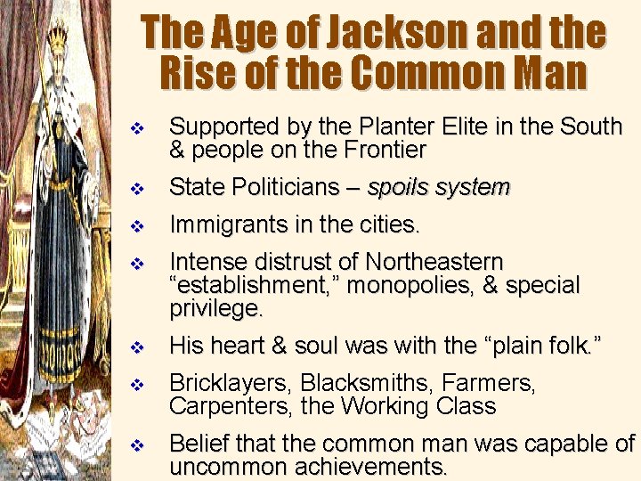 The Age of Jackson and the Rise of the Common Man v Supported by