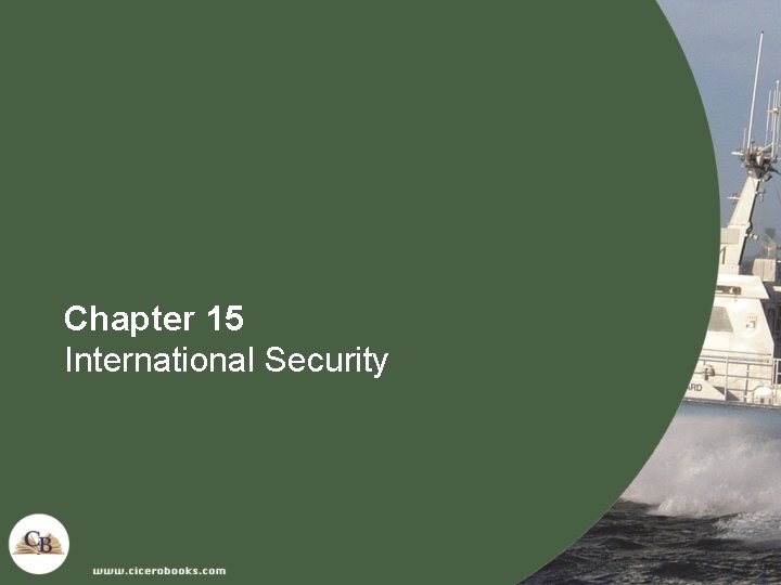 Chapter 15 International Security Chapter 15 International Security