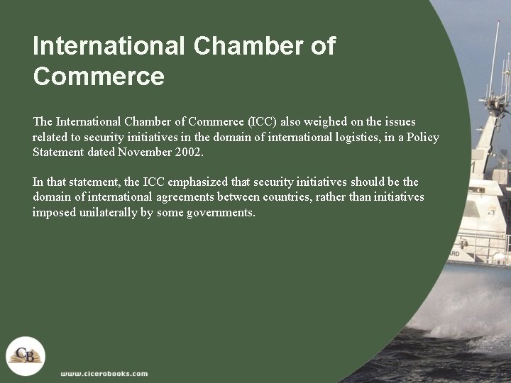 International Chamber of Commerce The International Chamber of Commerce (ICC) also weighed on the