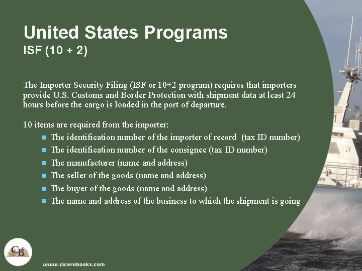 United States Programs ISF (10 + 2) The Importer Security Filing (ISF or 10+2 United States Programs ISF (10 + 2) The Importer Security Filing (ISF or 10+2