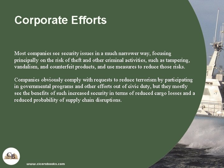 Corporate Efforts Most companies see security issues in a much narrower way, focusing principally