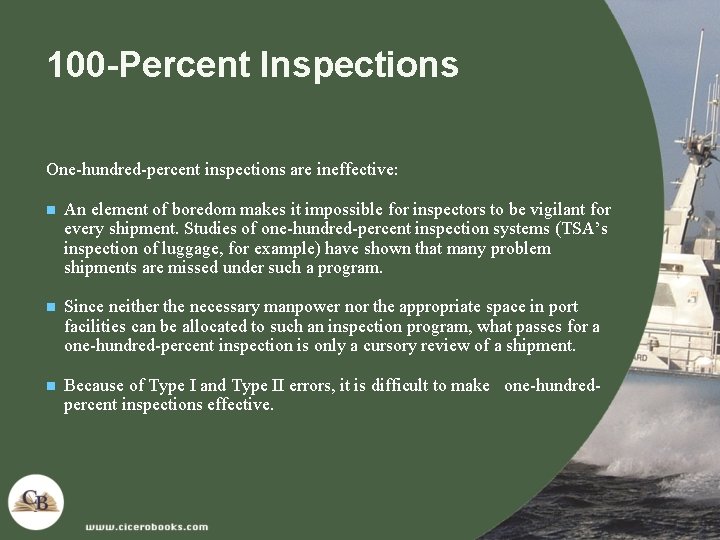 100 -Percent Inspections One-hundred-percent inspections are ineffective: n An element of boredom makes it