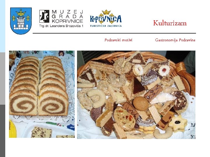 Kulturizam Podravski motivi Gastronomija Podravine 
