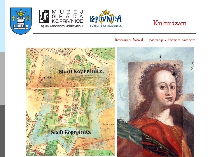 Kulturizam Renesansni festival Inspiracija kulturnom bastinom 