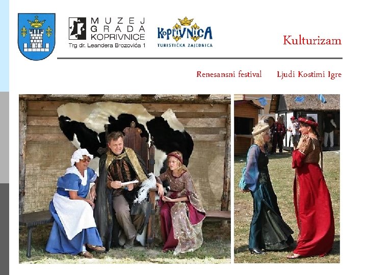Kulturizam Renesansni festival Ljudi Kostimi Igre 