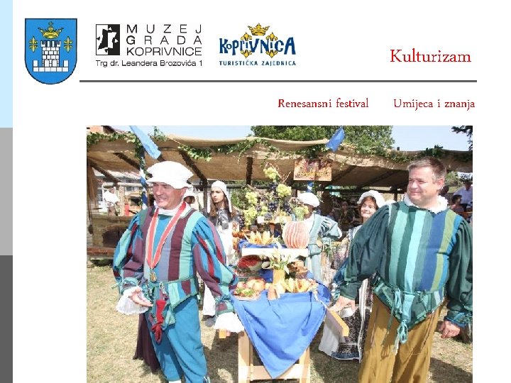 Kulturizam Renesansni festival Umijeca i znanja 