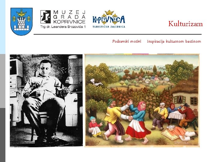 Kulturizam Podravski motivi Inspiracija kulturnom bastinom 