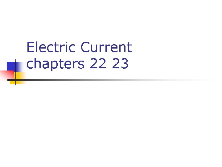 Electric Current chapters 22 23 