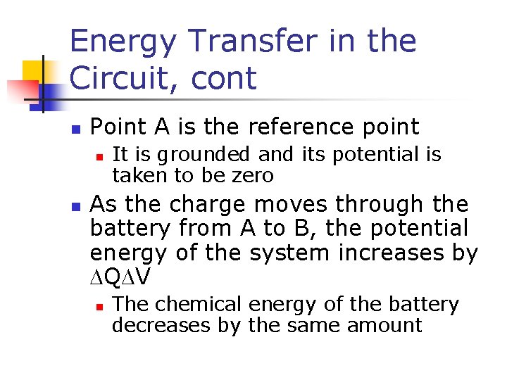 Energy Transfer in the Circuit, cont n Point A is the reference point n