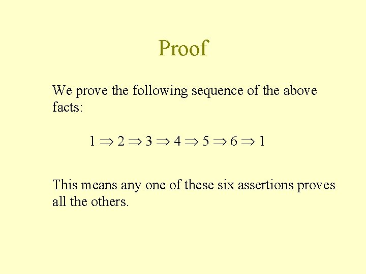 Proof We prove the following sequence of the above facts: 1 2 3 4