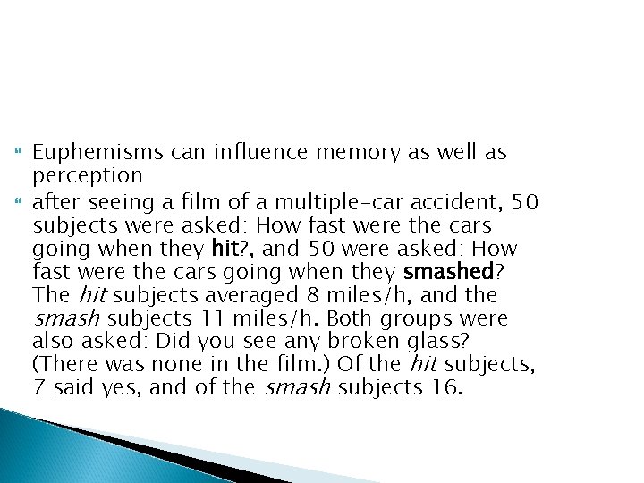  Euphemisms can influence memory as well as perception after seeing a film of