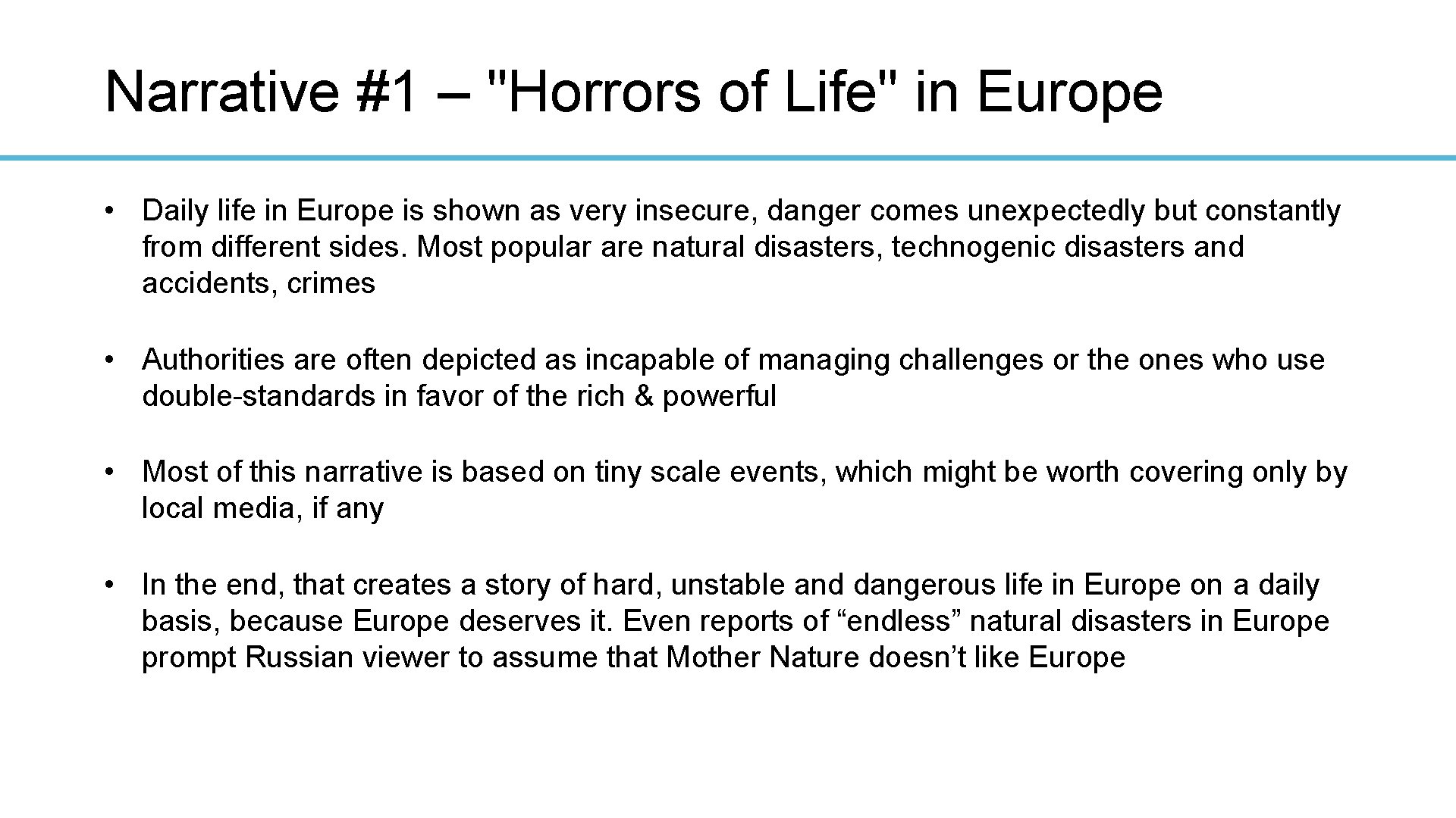 Narrative #1 – "Horrors of Life" in Europe • Daily life in Europe is