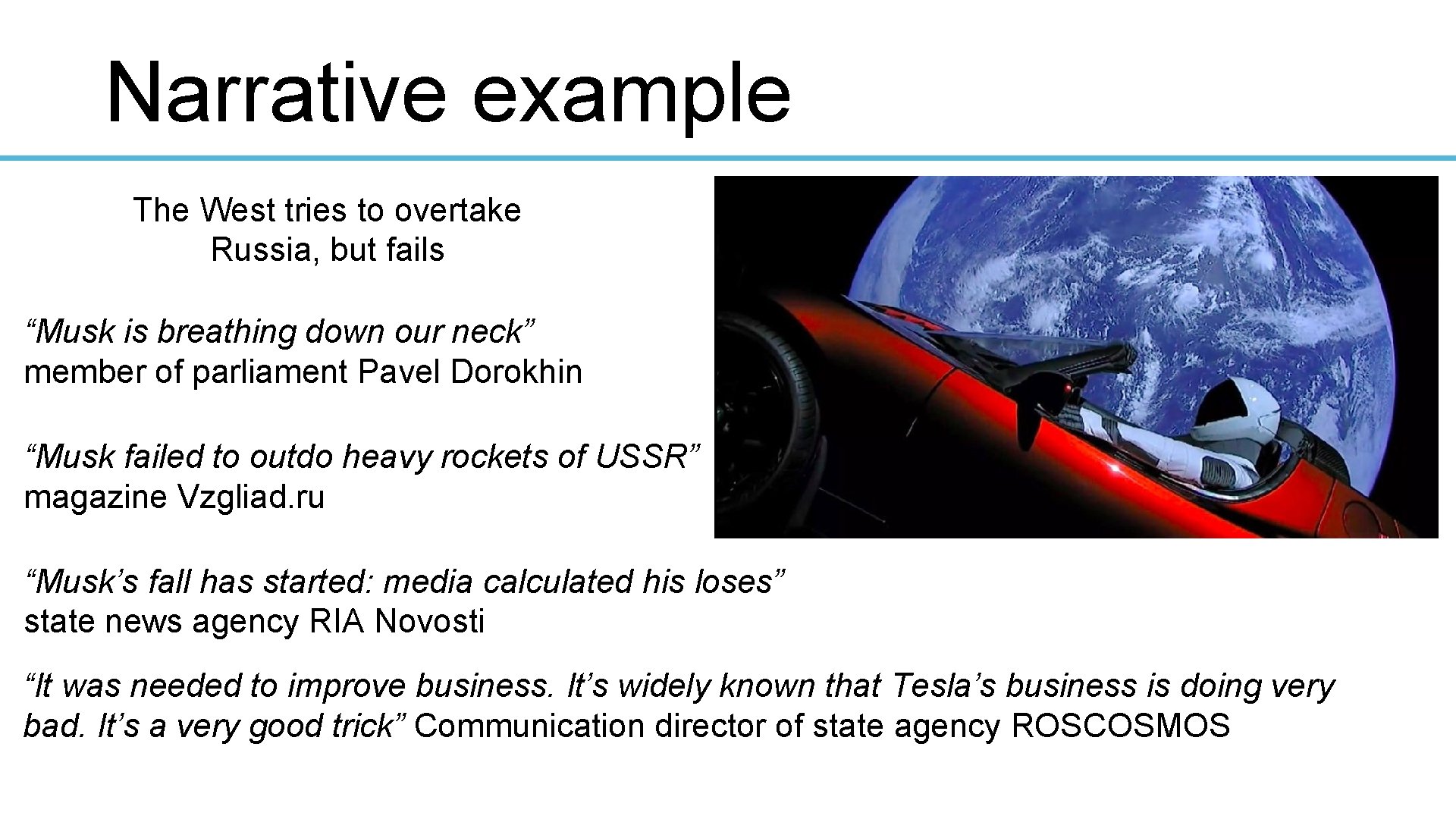 Narrative example The West tries to overtake Russia, but fails “Musk is breathing down